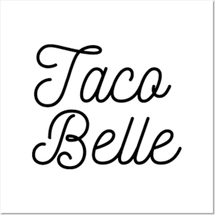 Taco Belle Posters and Art